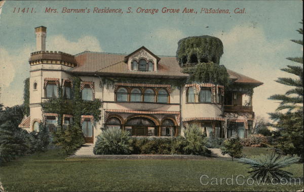 Mr. Barnum's Residence, S. Orange Grove Ave. Pasadena California