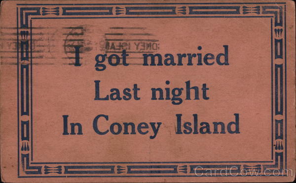 I Got Married Last Night in Coney Island New York
