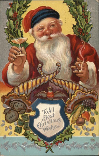To All Best Christmas Wishes - Santa Toasting and Smoking Cigar