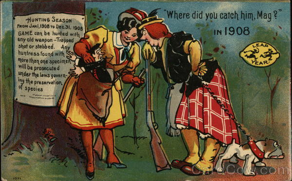 Where did You Catch Him, Mag?, 1908 Leap Year