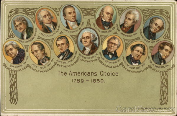 The Americans Choice 1789 - 1850 Presidents