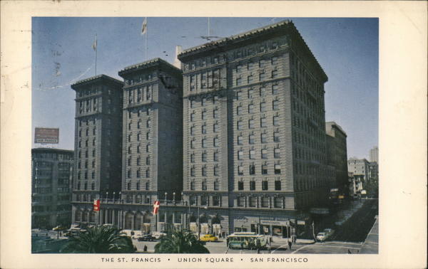 The St. Francis Hotel San Francisco California