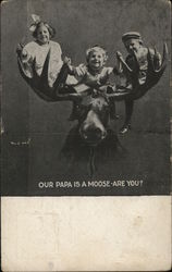 Our Papa is a Moose-Are You? Fraternal Postcard Postcard Postcard