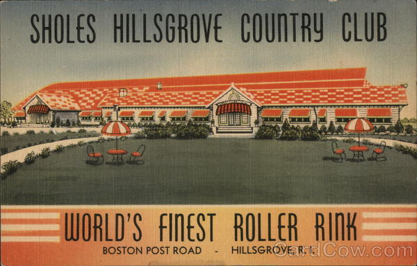 Sholes Hillsgvove Country Club - World's Finest Roller Rink Hillsgrove Rhode Island
