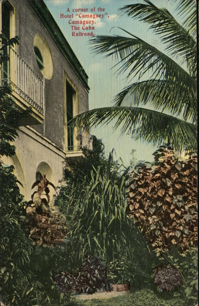 A corner of the Hotel Camaguey, the Cuba Railroad