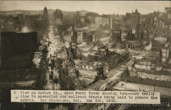 View on Market Street from Ferry Tower, May 5, 1906 San Francisco California