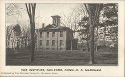 The Institute Guilford, CT Postcard Postcard Postcard