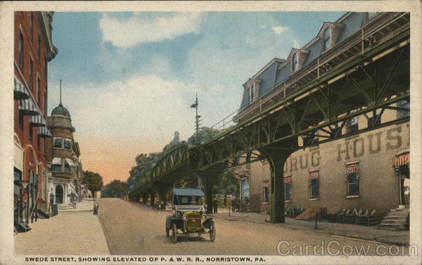 Swede Street, Showing Elevated of P. & W. R. R. Norristown Pennsylvania