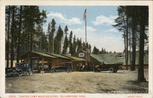 Canyon Camp Main Building, Yellowstone Park Yellowstone National Park