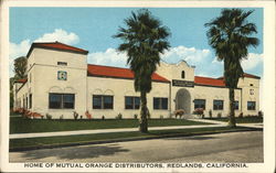 Home of Mutual Orange Distributors Redlands, CA Postcard Postcard Postcard