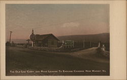 The Old Log Cabin and Road Leading to Endless Cavern New Market, VA Postcard Postcard Postcard