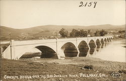Concrete Bridge over the San Joaquin River, Pollasky Friant, CA Postcard Postcard Postcard