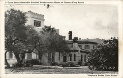 Casa Santa Gertrudis, Palatial Headquarters House of Famous King Ranch Postcard