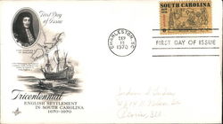 Tricentennial English Settlement in South Carolina 1670-1970 First Day Cover