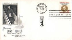 Honoring Ernst Reuter, Champion of Liberty, Mayor of Berlin 1948-1953 First Day Cover