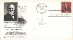 Commemorating the 125th Anniversary of the Birth of Andrew Carnegie - Philanthropist - Industrialist First Day Cover