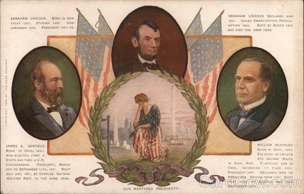 Our Martyred Presidents: Garfield, Lincoln and McKinley