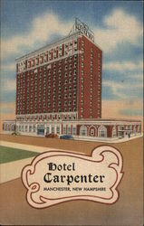 Hotel Carpenter Manchester, NH Postcard Postcard Postcard