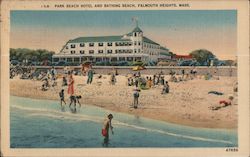 Park Beach Hotel and Bathing Beach Falmouth Heights, MA Postcard Postcard Postcard