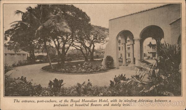 The Entrance to the Royal Hawaiian Hotel Honolulu