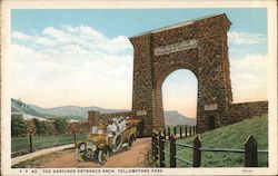 The Gardiner Entrance Arch, Yellowstone Park Yellowstone National Park Postcard Postcard Postcard