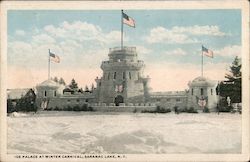 Ice Palace at Winter Carnival Saranac Lake, NY Postcard Postcard Postcard