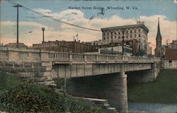 Market Street Bridge Wheeling, WV Postcard Postcard Postcard