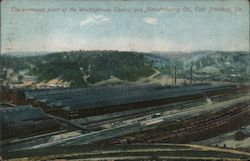 The Enormous Plant o the Westinghouse Electric and Manufacturing Co. East Pittsburgh, PA Postcard Postcard Postcard