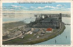 Atlantic Terminal Coaling Plant. The largest of its kind in the world. Cristobal, Canal zone Postcard