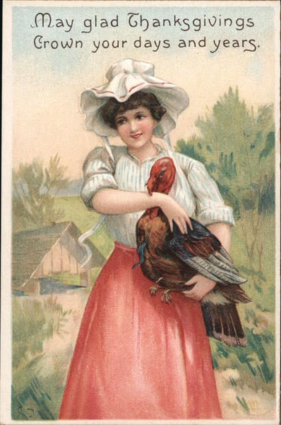 May Glad Thanksgiving Crown Your Days and Years - Woman Holding Turkey