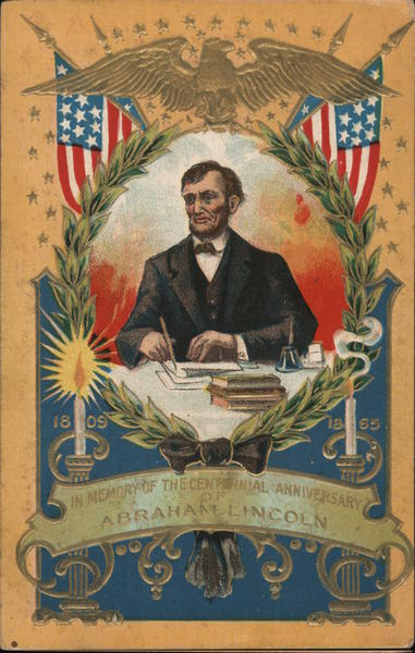 In memory of the centennial anniversary of Abraham Lincoln