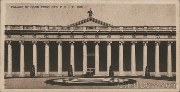 Palace of Food Products P.P.I.E. 1915 1915 Panama-Pacific Exposition