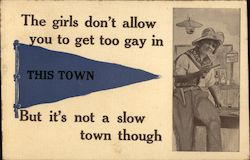 The Girls Don't Allow You To Get Too Gay in This Town But It's Not a Slow Town Though Postcard