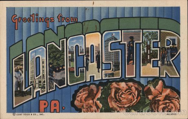 Greetings from Lancaster, Pa. Pennsylvania