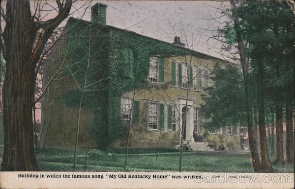 Building in Waien the Famous Son My Old Kentucky Home was Written Bardstown