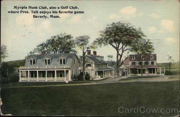 Myopia Hunt Club, also a Golf Club where Pres. Taft Enjoys His Favorite Game Beverly Massachusetts