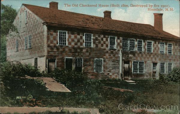 The Old Checkered House (Built 1800, Destroyed by Fire 1901) Hinsdale New Hampshire