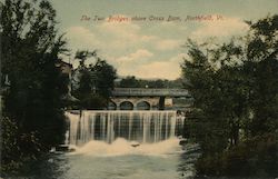 The Two Bridges Above Cross Dam Northfield, VT Postcard Postcard Postcard