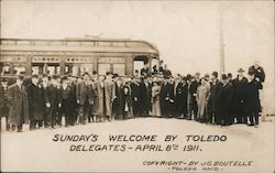 Sunday's Welcome by Toledo Delegates - April 8th 1911 Ohio Postcard Postcard Postcard