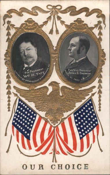 For President: Wm. H. Taft Presidents