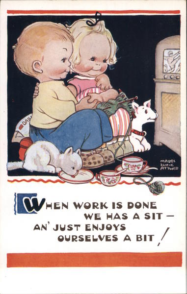 When Work Is Done We Has a Sit- Mabel Lucie Attwell