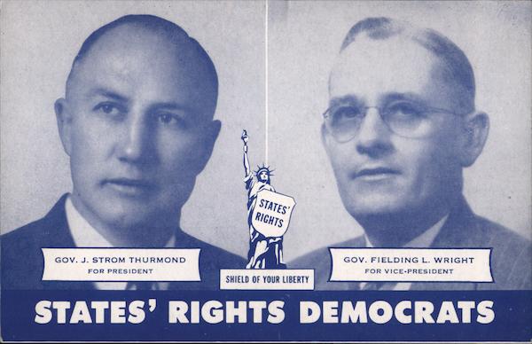 Thurmond for President; Wright for Vice President: States' Rights Democrats