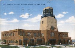 The Terminal Building At The Municipal Airport El Paso, TX Postcard Postcard Postcard