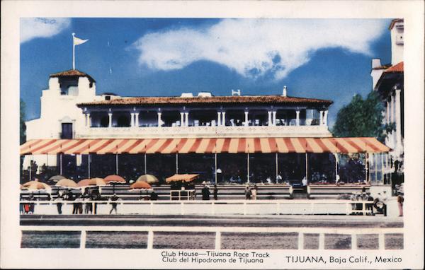 Club House, Tijuana Race Track Mexico