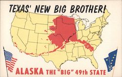 Texas' New Big Brother! Alaska, the Big 49th State Postcard