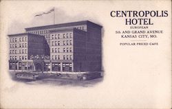 Centropolis Hotel, European, 5th and Grand Avenue, Popular Priced Cafe Kansas City, MO Postcard Postcard Postcard