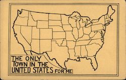 Map of the US: The Only Town in the United States for Me Postcard