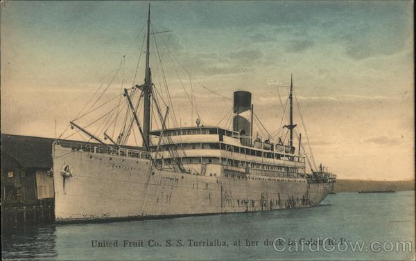 United Fruit Co. S.S. Turrialba at Her Dock Colon Panama