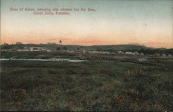 View of Gatun, Showing Site Chosen for the Dam Postcard