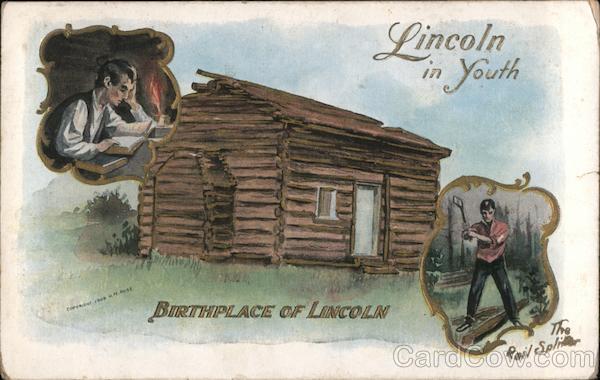 Lincoln in Youth - Birthplace of Lincoln - The Rail Spliter